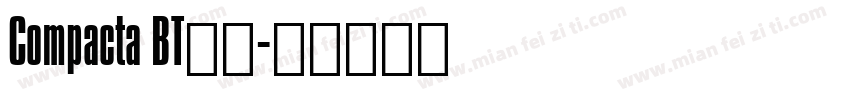 Compacta BT字体字体转换